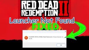 RDR2 launcher.exe not found FIX