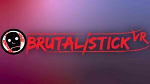 BRUTALISTICK VR Free Download 🎮🕶️🥊🔥